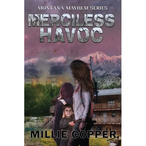 Merciless Havoc: Montana Mayhem Book 3 America's New Apocalypse - Paperback