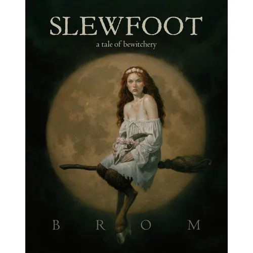 Slewfoot: A Tale of Bewitchery - Hardcover