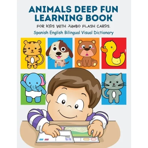 Animals Deep Fun Learning Book for Kids with Jumbo Flash Cards. Spanish English Bilingual Visual Dictionary: My Childrens learn flashcards alphabet tr - Paperback