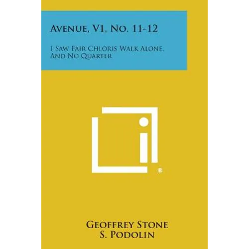 Avenue, V1, No. 11-12: I Saw Fair Chloris Walk Alone, and No Quarter - Paperback