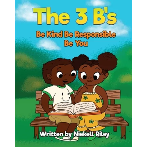 The 3 B's Be Kind, Be Responsible, Be You - Paperback