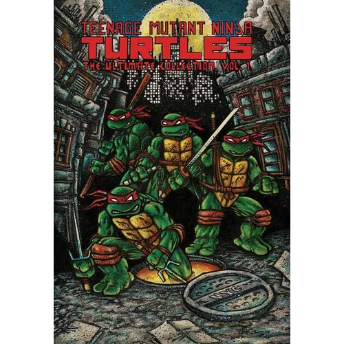 Teenage Mutant Ninja Turtles: The Ultimate Collection, Vol. 1 - Paperback