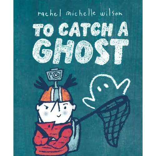 To Catch a Ghost - Hardcover