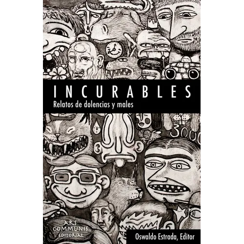 Incurables: Relatos de dolencias y males - Paperback