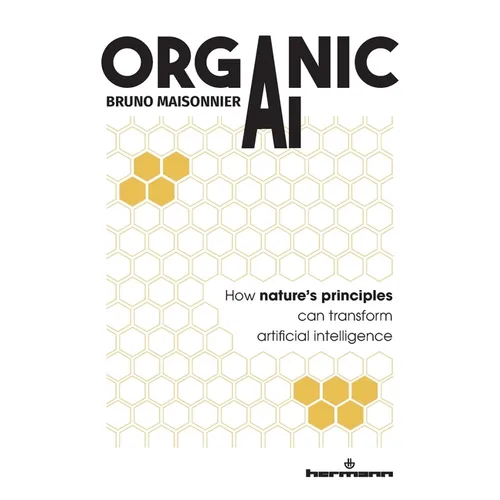 Organic AI: How nature's principles can transform artificial intelligence - Paperback