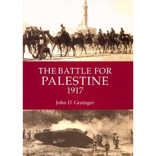 The Battle for Palestine 1917 - Hardcover