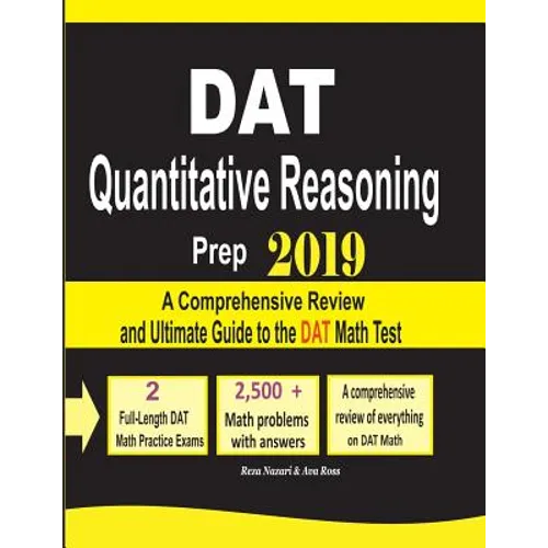 DAT Quantitative Reasoning Prep 2019: A Comprehensive Review and Ultimate Guide to the DAT Math Test - Paperback