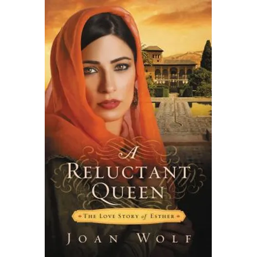 A Reluctant Queen: A Tale of Forbidden Love and God's Calling - Paperback