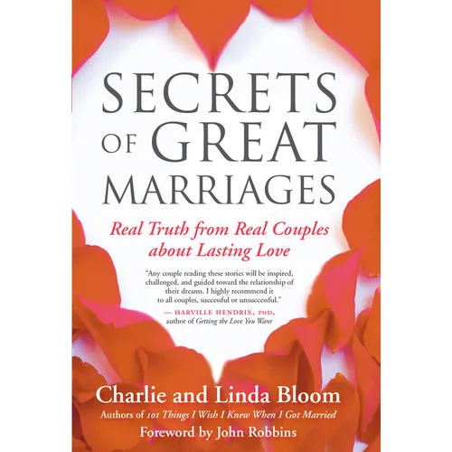 Secrets of Great Marriages: Real Truth from Real Couples about Lasting Love - Paperback