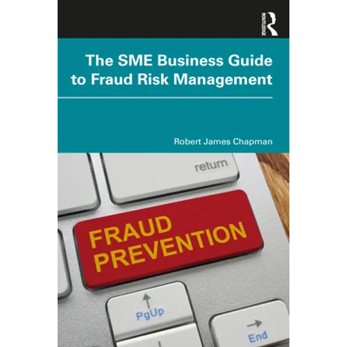 The SME Business Guide to Fraud Risk Management - Paperback