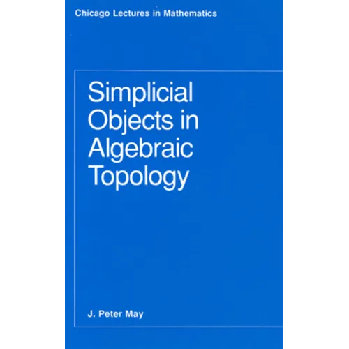 Simplicial Objects in Algebraic Topology - Paperback