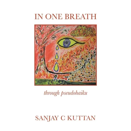 In One Breath: Through Pseudohaiku - Paperback