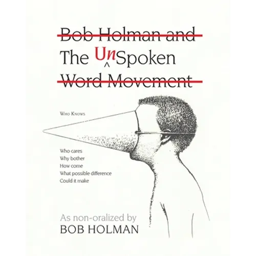 The UnSpoken: Bob Holman and the UnSpoken Word Movement - Paperback