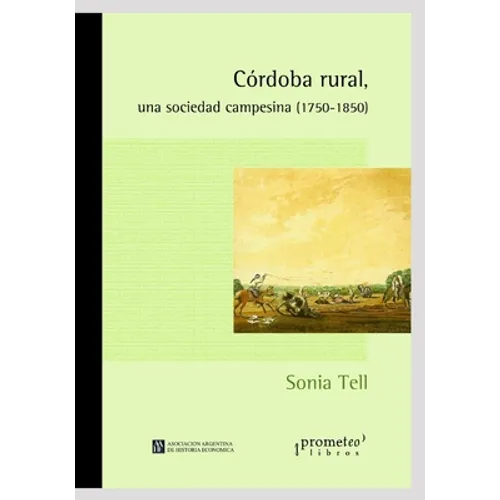 Córdoba rural, una sociedad campesina (1750-1850): Lógicas y avatares de las unidades domésticas agrarias - Paperback
