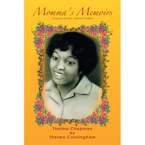 Momma's Memoirs: Purpose Driven, Heaven Token - Paperback