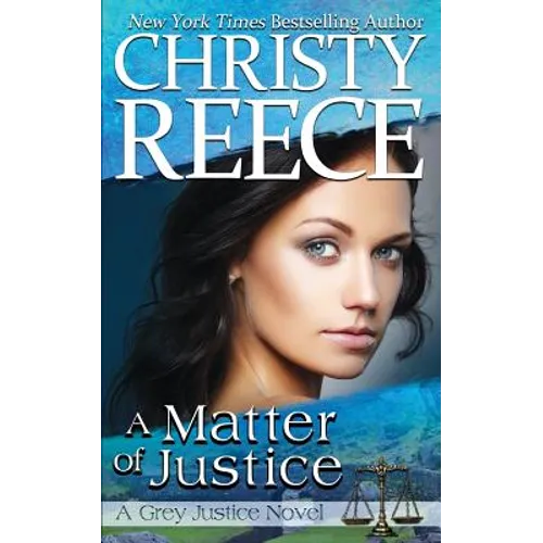 A Matter Of Justice: A Grey Justice Novel - Paperback