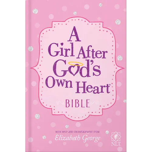 A Girl After God's Own Heart Bible - Hardcover