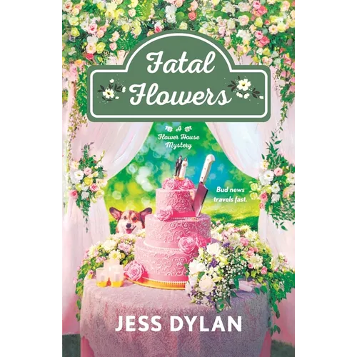 Fatal Flowers: A Flower House Mystery - Paperback