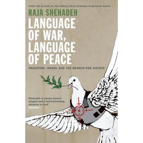 Language of War, Language of Peace: Palestine, Israel and the Search for Justice - Paperback