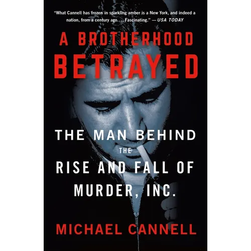 A Brotherhood Betrayed: The Man Behind the Rise and Fall of Murder, Inc. - Paperback