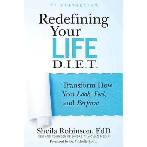 Redefining Your Life D.I.E.T.: Transform How You Look, Feel, and Perform - Paperback
