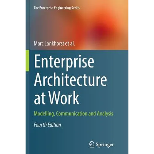 Enterprise Architecture at Work: Modelling, Communication and Analysis - Paperback