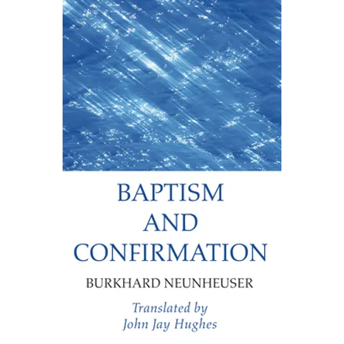 Baptism and Confirmation - Hardcover
