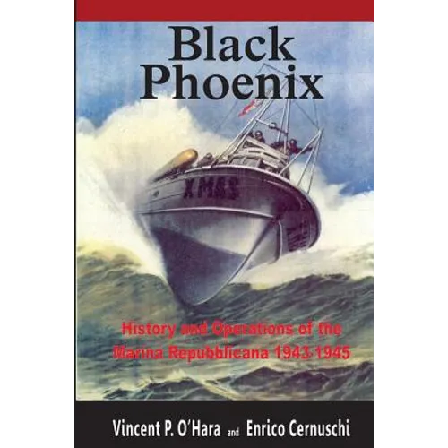 Black Phoenix: History and Operations of the Marina Repubblicana 1943-1945 - Paperback