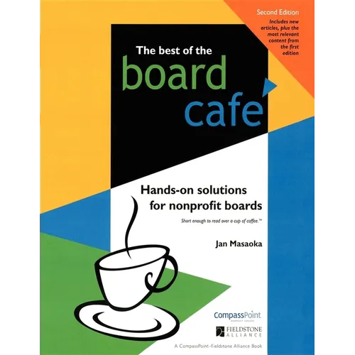 The Best of the Board Café: Hands-On Solutions for Nonprofit Boards - Hardcover