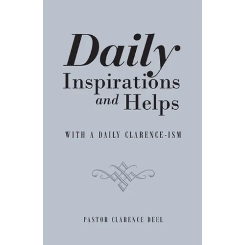 Daily Inspirations and Helps: With a Daily Clarence-Ism - Paperback