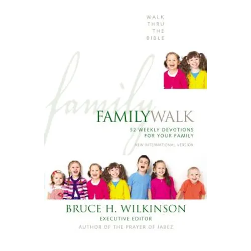 Family Walk: 52 Weekly Devotions for Your Family (a Devotional) - Paperback
