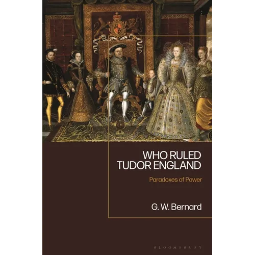 Who Ruled Tudor England: Paradoxes of Power - Paperback