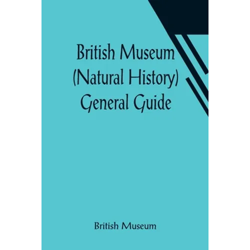 British Museum (Natural History) General Guide - Paperback