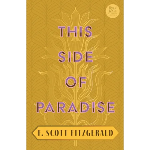 This Side of Paradise: With the Introductory Essay 'The Jazz Age Literature of the Lost Generation' (Read & Co. Classics Edition) - Paperback