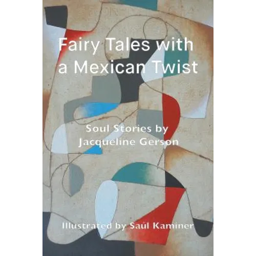 Fairy Tales with a Mexican Twist: Soul Stories - Paperback
