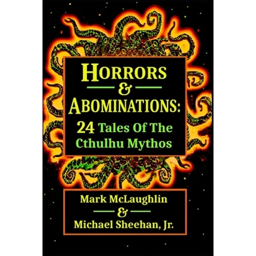Horrors & Abominations: 24 Tales Of The Cthulhu Mythos - Paperback