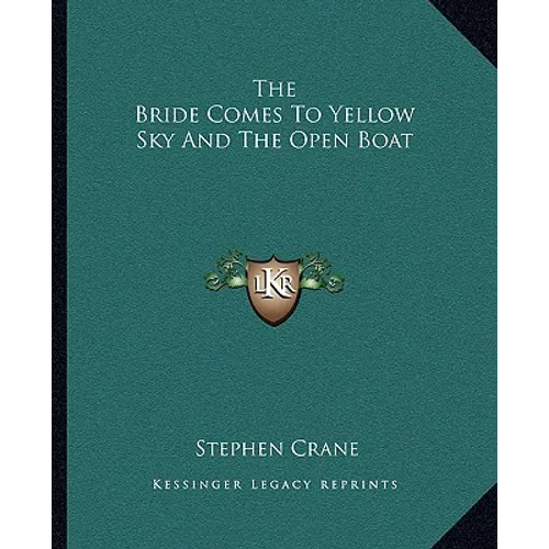 The Bride Comes To Yellow Sky And The Open Boat - Paperback