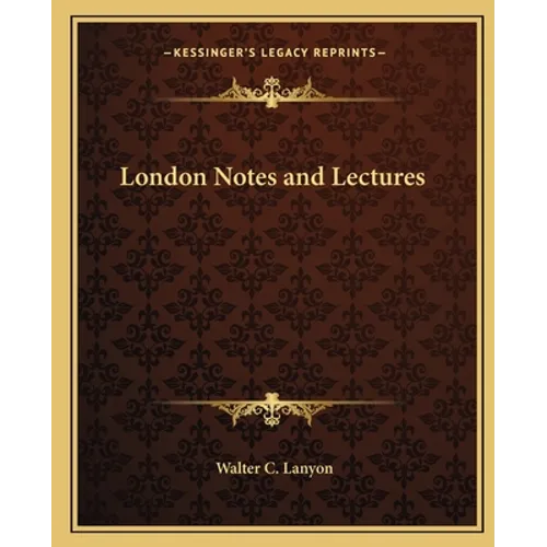 London Notes and Lectures - Paperback