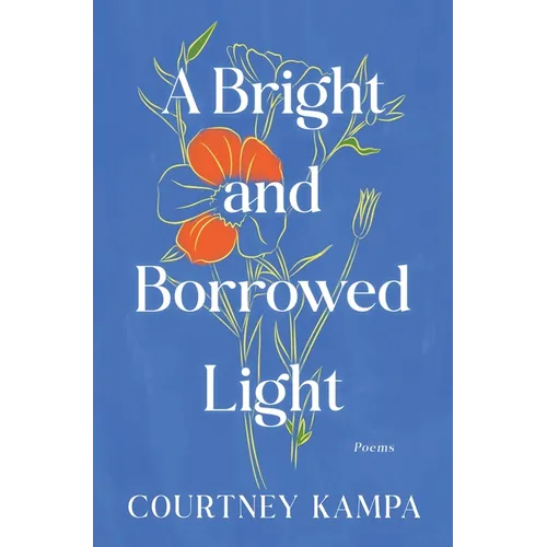 A Bright and Borrowed Light: Poems - Hardcover