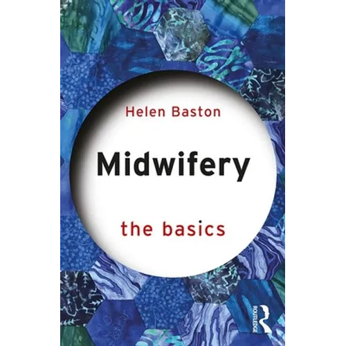 Midwifery: The Basics - Paperback