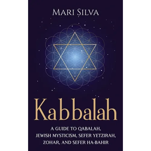 Kabbalah: A Guide to Qabalah, Jewish Mysticism, Sefer Yetzirah, Zohar, and Sefer Ha-Bahir - Hardcover