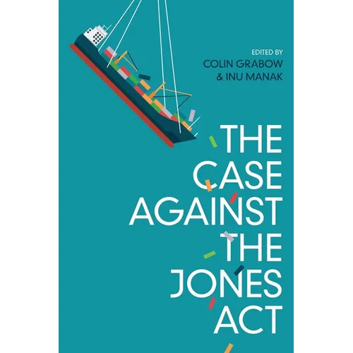 The Case against the Jones Act - Paperback
