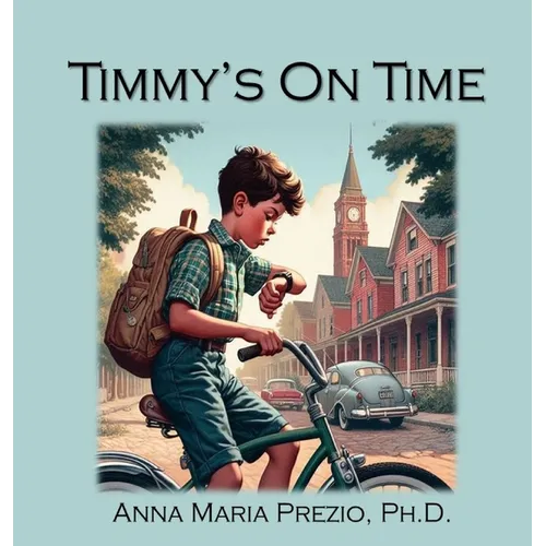 Timmy's On Time - Hardcover