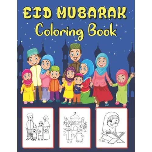 Eid Mubarak Coloring Book: 42 Islamic coloring pages for kids to celebrate Eid Al-Fitr . the perfect gift for Eid . - Paperback