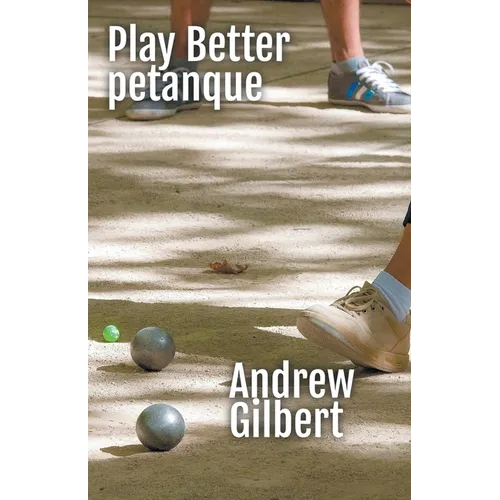 Play Better Petanque - Paperback