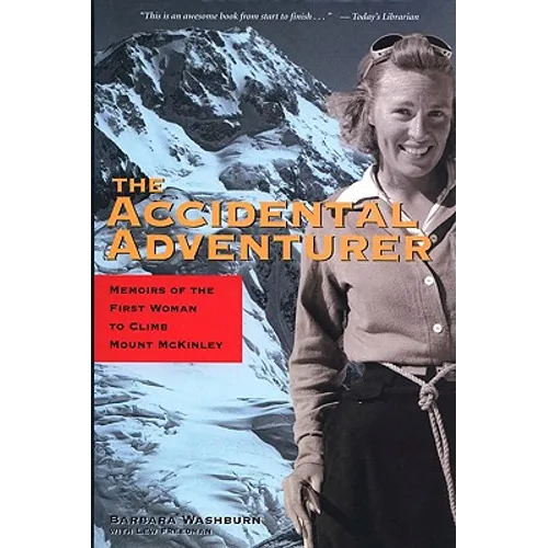 The Accidental Adventurer: Memoir of the First Woman to Climb Mount McKinley - Paperback