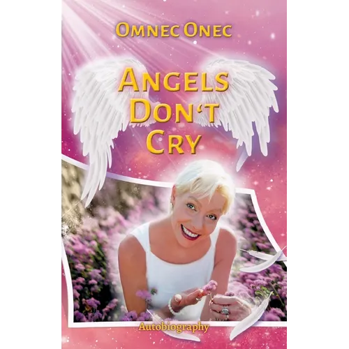 Angels Don't Cry: Autobiography of an Extraterrestrial Part 2 - Paperback