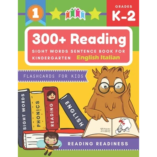 300+ Reading Sight Words Sentence Book for Kindergarten English Italian Flashcards for Kids: I Can Read several short sentences building games plus le - Paperback