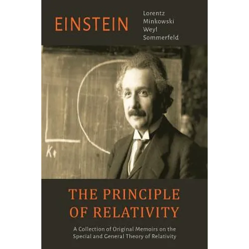 The Principle of Relativity: A Collection of Original Memoirs on the Special and General Theory of Relativity - Paperback