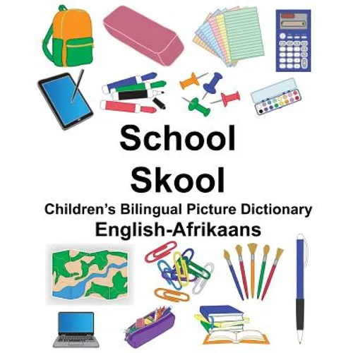 English-Afrikaans School/Skool Children's Bilingual Picture Dictionary - Paperback